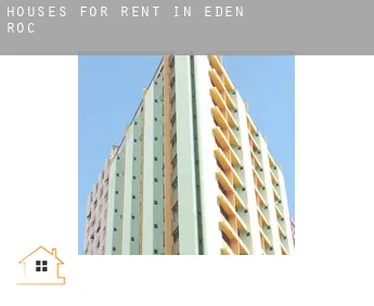 Houses for rent in  Eden Roc