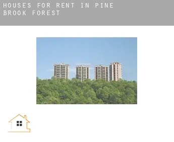 Houses for rent in  Pine Brook Forest