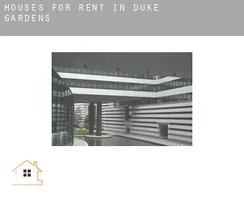 Houses for rent in  Duke Gardens