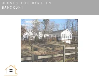 Houses for rent in  Bancroft