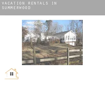 Vacation rentals in  Summerwood