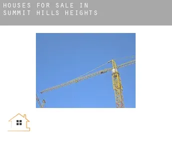 Houses for sale in  Summit Hills Heights