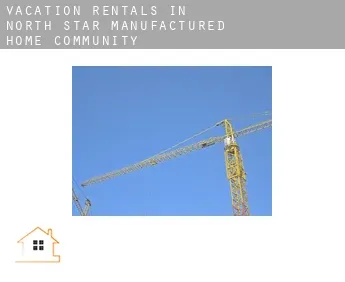 Vacation rentals in  North Star Manufactured Home Community