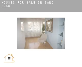 Houses for sale in  Sand Draw