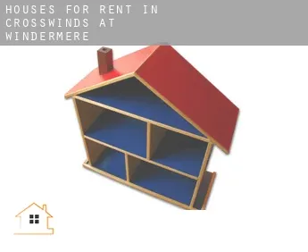 Houses for rent in  Crosswinds At Windermere