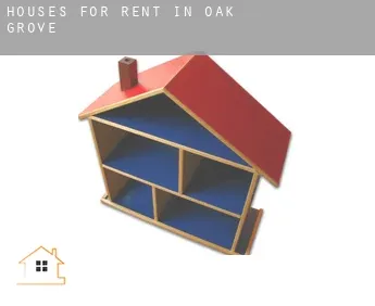 Houses for rent in  Oak Grove