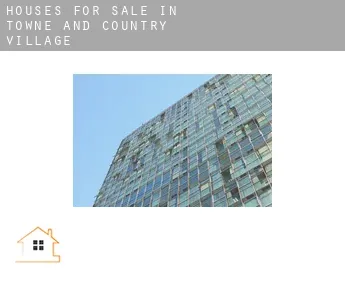 Houses for sale in  Towne and Country Village