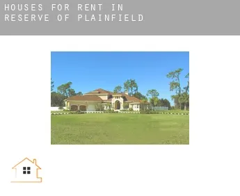 Houses for rent in Reserve of Plainfield