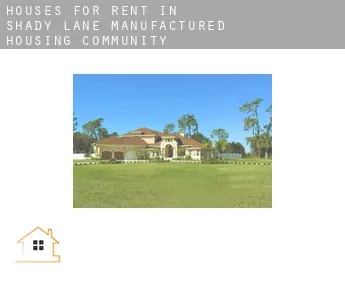 Houses for rent in  Shady Lane Manufactured Housing Community