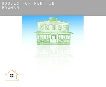 Houses for rent in  Bowman