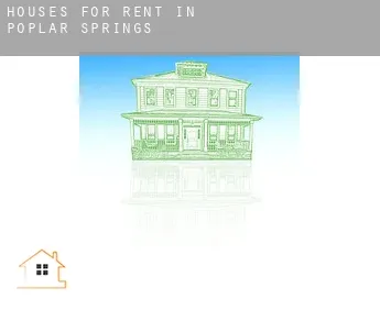 Houses for rent in  Poplar Springs