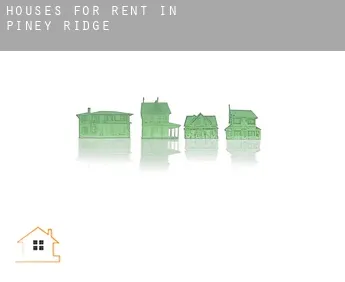 Houses for rent in  Piney Ridge