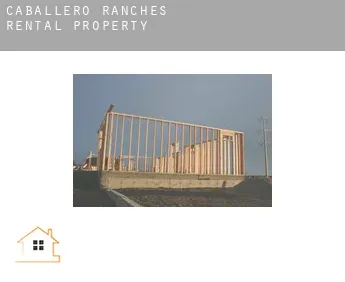 Caballero Ranches  rental property
