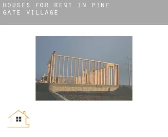 Houses for rent in  Pine Gate Village