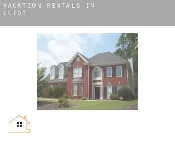 Vacation rentals in  Eliot