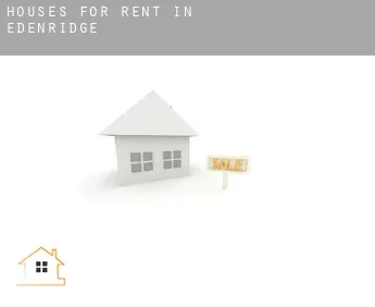 Houses for rent in  Edenridge