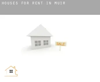 Houses for rent in  Muir