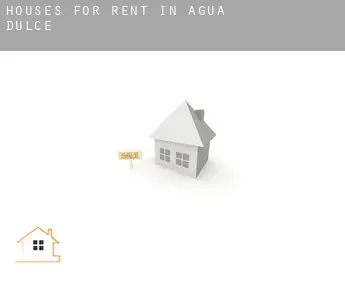 Houses for rent in  Agua Dulce