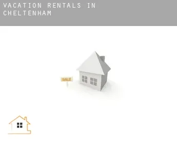 Vacation rentals in  Cheltenham