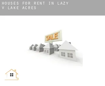 Houses for rent in  Lazy V Lake Acres