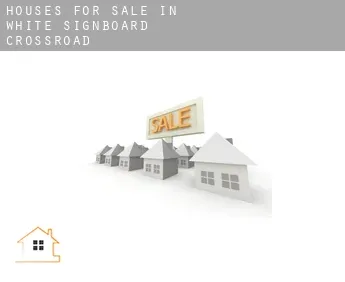 Houses for sale in  White Signboard Crossroad