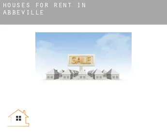 Houses for rent in  Abbeville