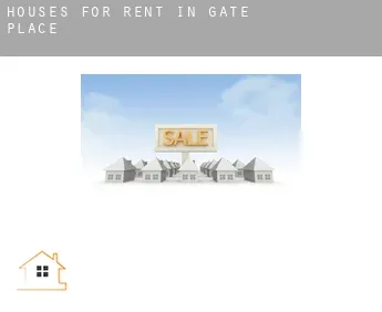 Houses for rent in  Gate Place