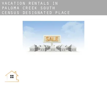 Vacation rentals in  Paloma Creek South