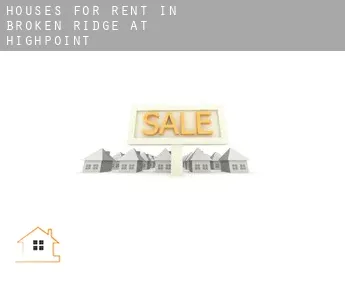 Houses for rent in  Broken Ridge at Highpoint