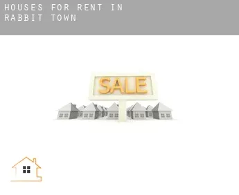 Houses for rent in  Rabbit Town