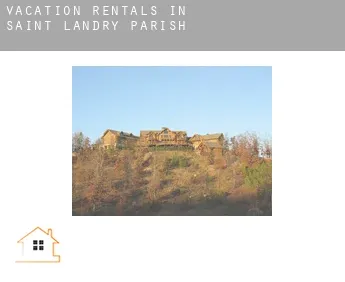 Vacation rentals in  Saint Landry Parish