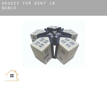 Houses for rent in  Banco