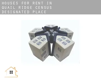 Houses for rent in  Quail Ridge