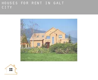 Houses for rent in  Galt City