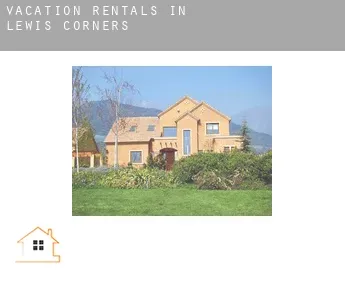 Vacation rentals in  Lewis Corners