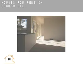 Houses for rent in  Church Hill