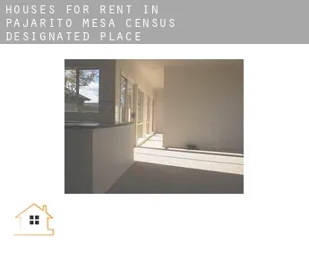 Houses for rent in  Pajarito Mesa