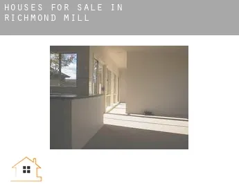 Houses for sale in  Richmond Mill