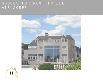 Houses for rent in  Bel Air Acres