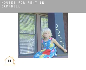 Houses for rent in  Campbell
