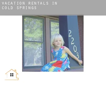 Vacation rentals in  Cold Springs