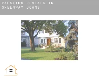 Vacation rentals in  Greenway Downs