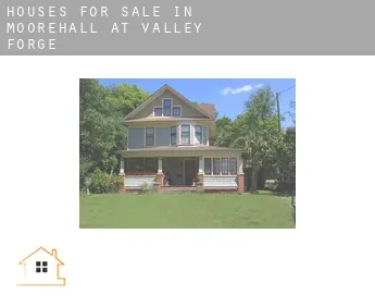 Houses for sale in  Moorehall at Valley Forge