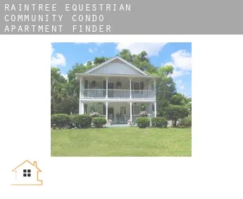 Raintree Equestrian Community Condo  apartment finder