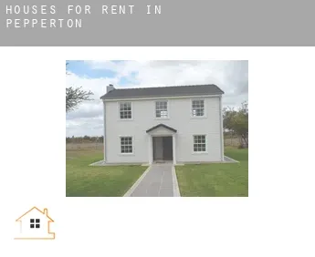 Houses for rent in  Pepperton
