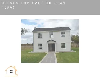 Houses for sale in  Juan Tomas