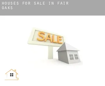 Houses for sale in  Fair Oaks