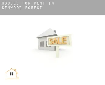 Houses for rent in  Kenwood Forest