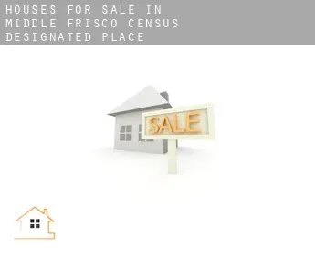Houses for sale in  Middle Frisco