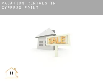 Vacation rentals in  Cypress Point